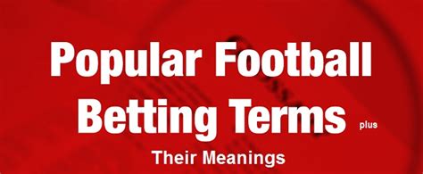 Betting Terms and Their Meaning .